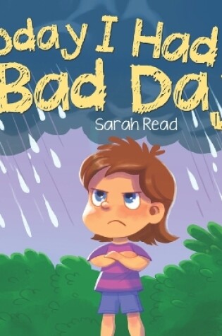 Cover of Today I had a Bad Day