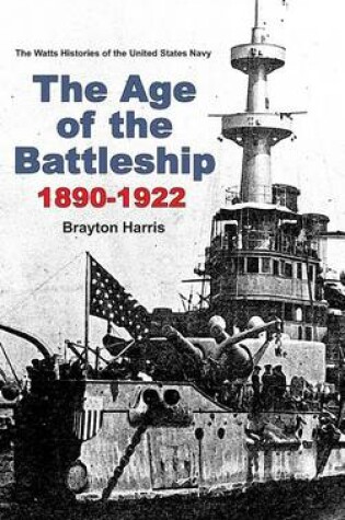 Cover of The Age of the Battleship 1890-1922