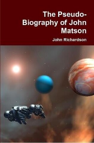 Cover of The Pseudo-Biography of John Matson