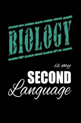 Cover of Biology Is My 2nd Language