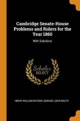 Book cover for Cambridge Senate-House Problems and Riders for the Year 1860