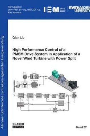 Cover of High Performance Control of a PMSM Drive System in Application of a Novel Wind Turbine with Power Split