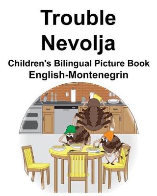 Book cover for English-Montenegrin Trouble/Nevolja Children's Bilingual Picture Book