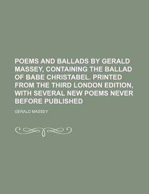 Book cover for Poems and Ballads by Gerald Massey, Containing the Ballad of Babe Christabel. Printed from the Third London Edition, with Several New Poems Never Before Published