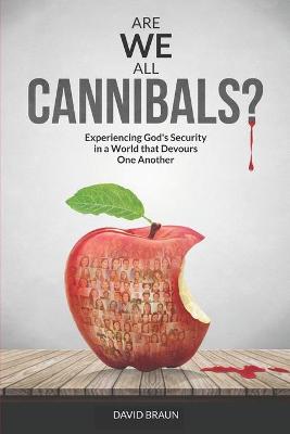 Book cover for Are We All Cannibals?