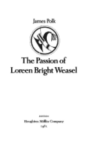 Cover of The Passion of Loreen Bright Weasel