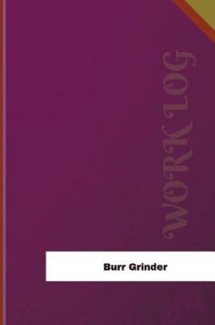 Cover of Burr Grinder Work Log