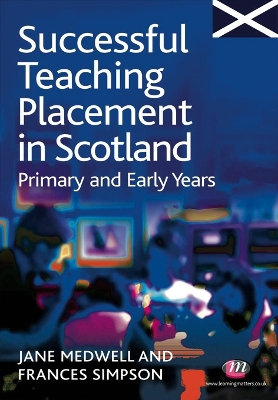 Book cover for Successful Teaching Placement in Scotland Primary and Early Years