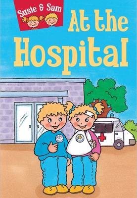 Cover of Susie and Sam at the Hospital