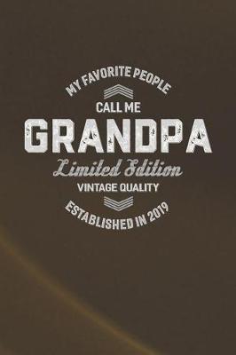 Book cover for My Favorite People Call Me Grandpa Limited Edition Vintage Quality Established In 2019