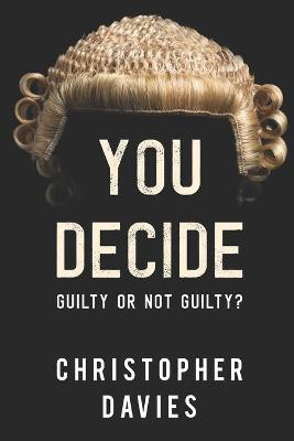 Book cover for You Decide: Guilty or Not Guilty?