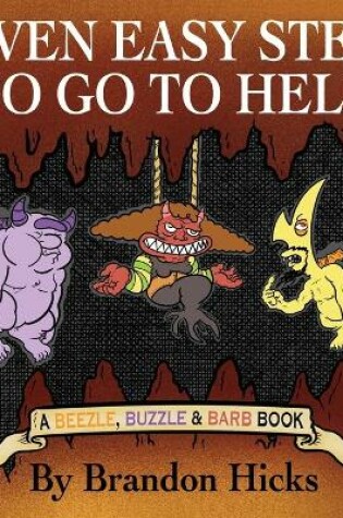 Cover of Seven Easy Steps To Go To Hell