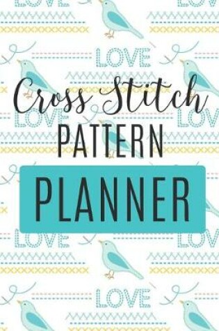 Cover of Cross Stitch Pattern Planner