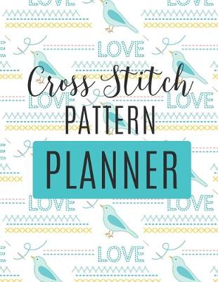 Book cover for Cross Stitch Pattern Planner