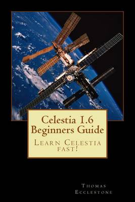 Book cover for Celestia 1.6 Beginners Guide