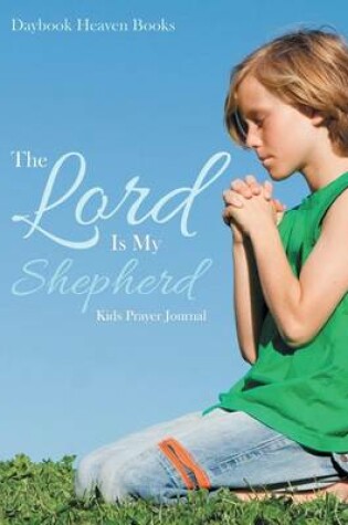 Cover of The Lord is My Shepherd Kids Prayer Journal