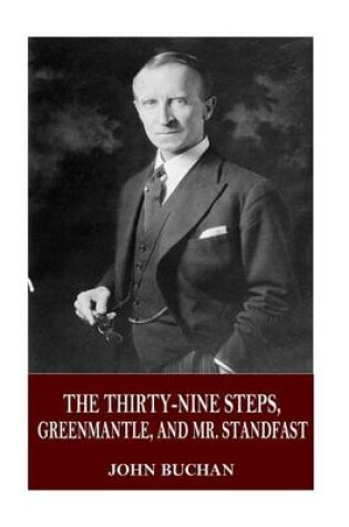 Cover of The Thirty-Nine Steps, Greenmantle, and Mr. Standfast