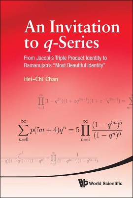 Book cover for Invitation To Q-series, An: From Jacobi's Triple Product Identity To Ramanujan's "Most Beautiful Identity"