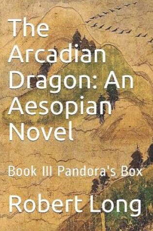 Cover of The Arcadian Dragon
