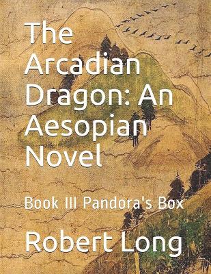 Book cover for The Arcadian Dragon