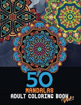Book cover for 50 Mandalas adult coloring book Vol.2