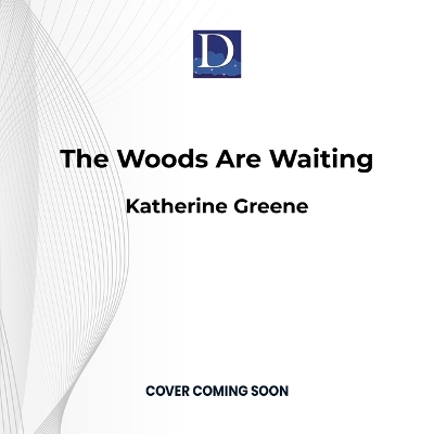 Cover of The Woods Are Waiting