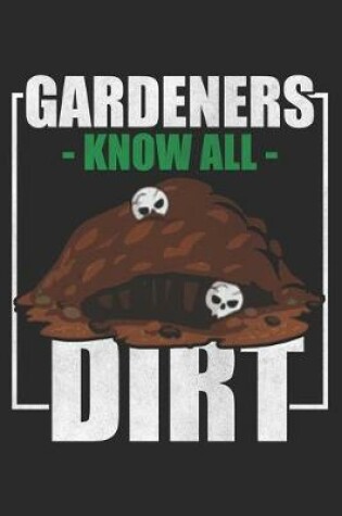 Cover of Gardeners Know All Dirt