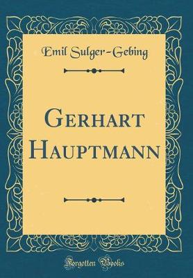 Book cover for Gerhart Hauptmann (Classic Reprint)