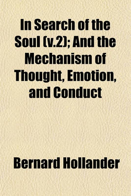 Book cover for In Search of the Soul (V.2); And the Mechanism of Thought, Emotion, and Conduct