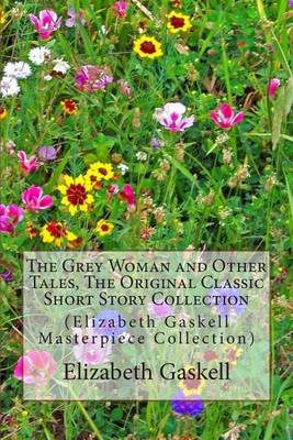Book cover for The Grey Woman and Other Tales, the Original Classic Short Story Collection