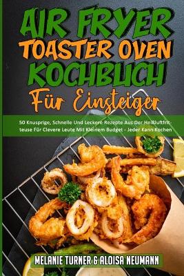 Book cover for Air Fryer Toaster Oven Kochbuch Für Einsteiger