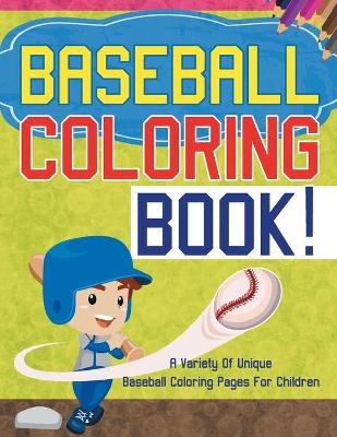 Book cover for Baseball Coloring Book!