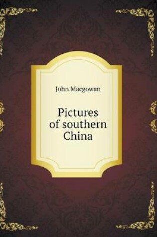 Cover of Pictures of southern China