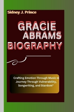 Cover of Gracie Abrams Biography