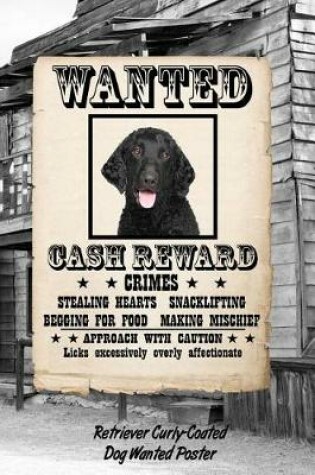 Cover of Retriever Curly-Coated Dog Wanted Poster