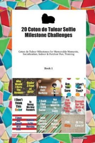 Cover of 20 Coton de Tulear Selfie Milestone Challenges