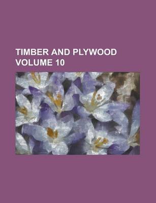 Book cover for Timber and Plywood Volume 10