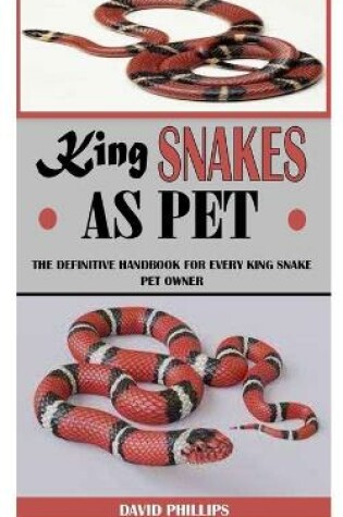 Cover of King Snakes as Pet