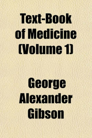 Cover of Text-Book of Medicine Volume 1