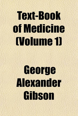 Book cover for Text-Book of Medicine Volume 1