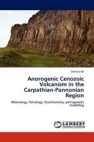 Cover of Anorogenic Cenozoic Volcanism in the Carpathian-Pannonian Region