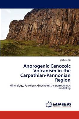 Book cover for Anorogenic Cenozoic Volcanism in the Carpathian-Pannonian Region