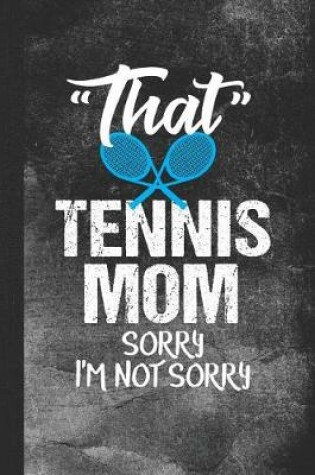 Cover of That Tennis Mom Sorry I