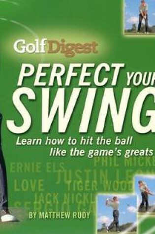 Cover of Golf Digest Perfect Your Swing