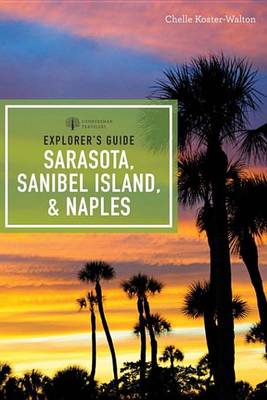 Cover of Explorer's Guide Sarasota, Sanibel Island, & Naples (Seventh Edition) (Explorer's Complete)