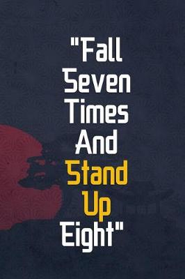 Cover of Fall Seven Times And Stand Up Eight