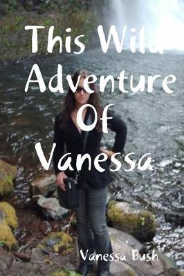 Book cover for This Wild Adventure of Vanessa