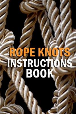 Book cover for Rope Knots Instructions Book