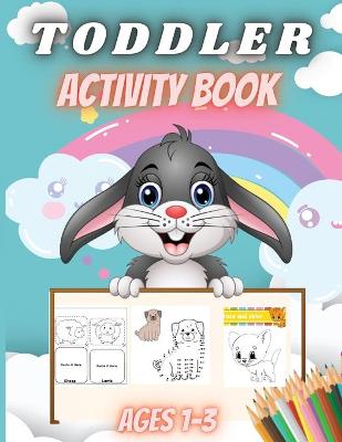 Book cover for Toddler Activity Book Ages 1-3