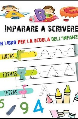 Cover of Imparare a scrivere Un libro per la scuola dellinfanzia